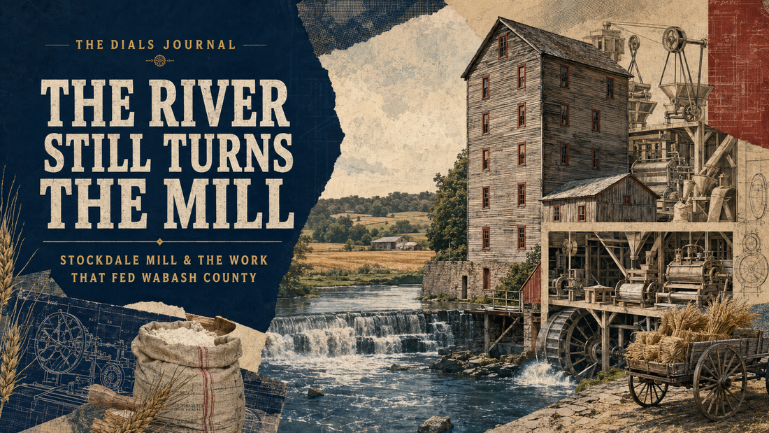 Modern Dials Journal editorial collage titled The River Still Turns the Mill, showing Stockdale Mill beside the Eel River with milling machinery, wheat, flour, and technical diagrams